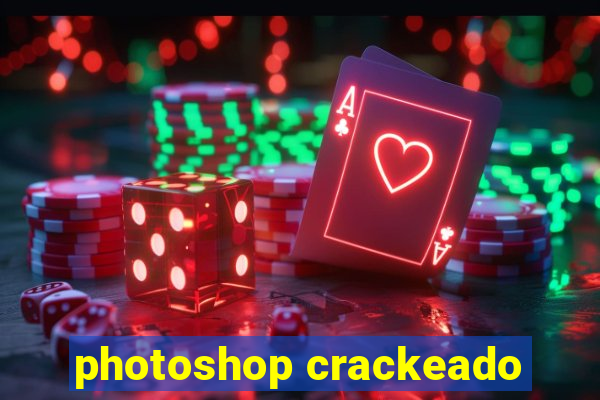 photoshop crackeado